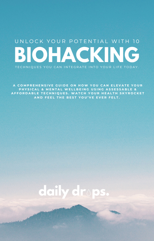 Biohacking Guide - 10 Techniques You Can Integrate Into Your Life Today